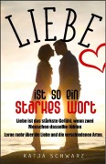 Cover-Bild zum Titel 'Liebe ist so ein starkes Wort' von 'Katja Schwarz'