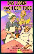 Cover-Bild zum Titel 'Das Leben nach dem Tode' von 'Douglas M. Baker'