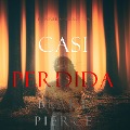 Cover-Bild zum Titel 'Casi Perdida (La Niñera¿Libro Dos)' von 'Blake Pierce'