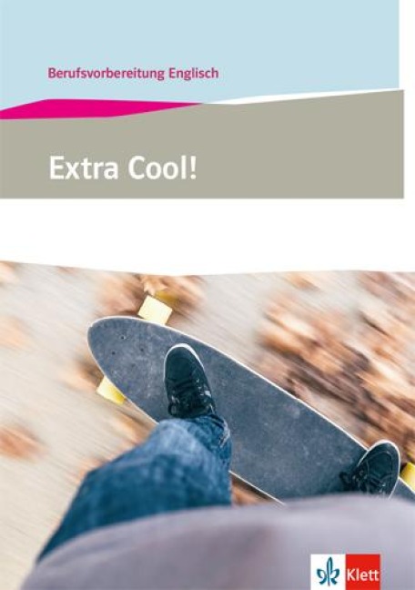 Extra Cool! Berufsvorbereitung Englisch. Lehr-/Arbeitsbuch - 