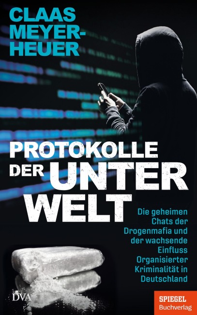 Protokolle der Unterwelt - Claas Meyer-Heuer