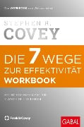 Cover-Bild zum Titel 'Die 7 Wege zur Effektivität. Workbook' von 'Stephen R. Covey'
