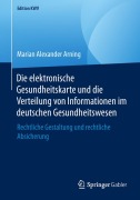 Cover-Bild zum Titel 'Die elektronische Gesundheitskarte und die Verteilung von Informationen im deutschen Gesundheitswesen' von 'Marian Alexander Arning'