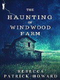 Cover-Bild zum Titel 'The Haunting of Windwood Farm (Taryn's Camera, #1)' von 'Rebecca Patrick-Howard'
