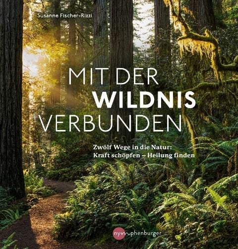 Mit der Wildnis verbunden - Susanne Fischer-Rizzi