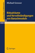 Cover-Bild zum Titel 'Bidualräume und Vervollständigungen von Banachmoduln' von 'M. Grosser'