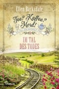 Cover-Bild zum Titel 'Tee? Kaffee? Mord! Im Tal des Todes' von 'Ellen Barksdale'