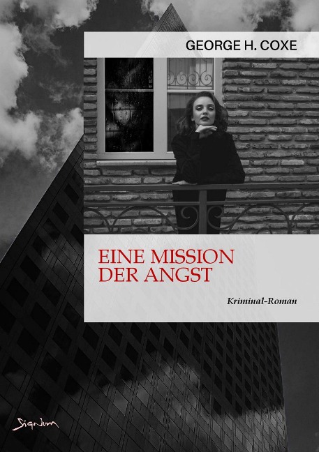 EINE MISSION DER ANGST - George H. Coxe
