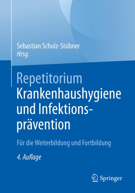 Repetitorium Krankenhaushygiene und Infektionsprävention - 