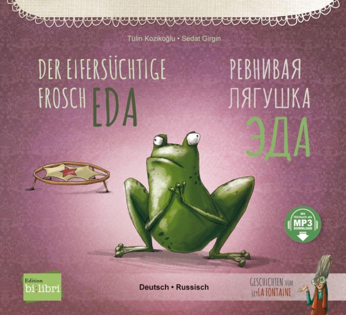 Der eifersüchtige Frosch Eda (Deutsch-Russisch) - Tülin Kozikoglu