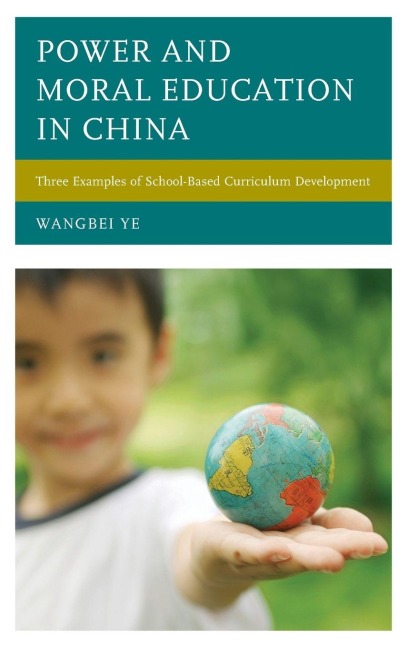Power and Moral Education in China - Wangbei Ye
