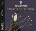 Cover-Bild zum Titel 'Trilogia del ritorno: L'amico ritrovato-Un'anima non vile-Niente resurrezioni, per favore letto da Bruno Armando. Audiolibro. CD Audio formato MP3' von 'Fred Uhlman'