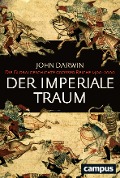 Cover-Bild zum Titel 'Der imperiale Traum (Sonderausgabe)' von 'John Darwin'