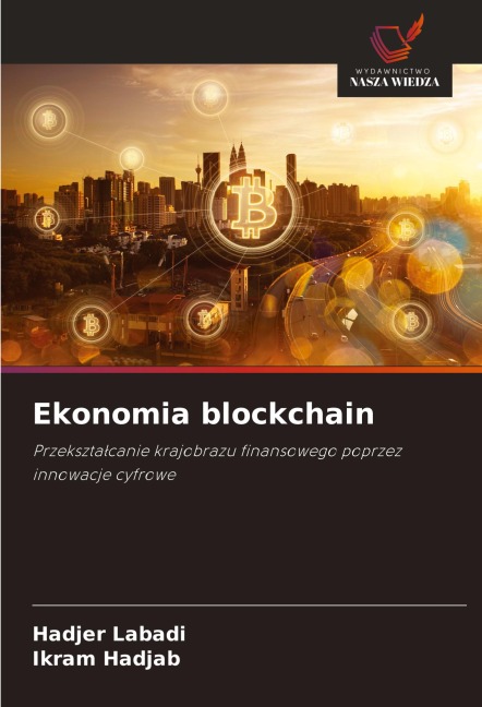 Ekonomia blockchain - Hadjer Labadi, Ikram Hadjab