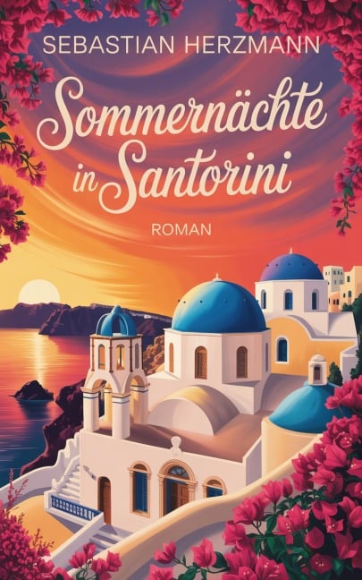 Sommernächte in Santorini - Sebastian Herzmann