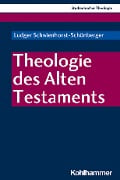 Theologie des Alten Testaments - Ludger Schwienhorst-Schönberger