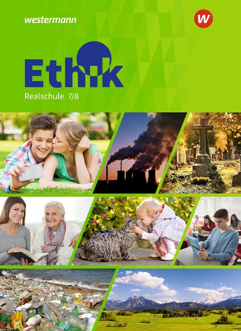 Ethik 7 / 8. Schulbuch. Realschulen in Bayern - Tanja Heim, Christina Pflüger, Manuela Wegele, Stefan Wiehler