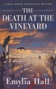 Cover-Bild zum Titel 'The Death at the Vineyard' von 'Emylia Hall'