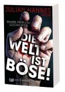 Cover-Bild zum Titel 'Die Welt ist böse!' von 'Julian Hannes'