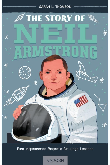 The Story of Neil Armstrong - Sarah L. Thomson