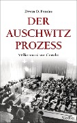 Cover-Bild zum Titel 'Der Auschwitz-Prozess' von 'Devin O. Pendas'