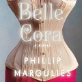 Cover-Bild zum Titel 'Belle Cora Lib/E' von 'Phillip Margulies'