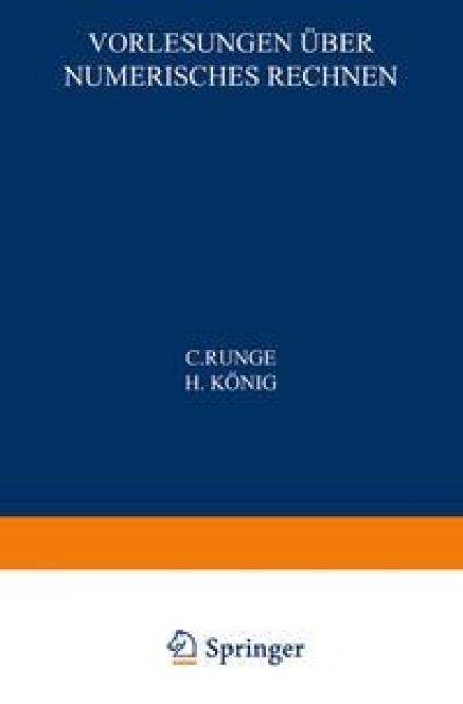 Vorlesungen über Numerisches Rechnen - C. Runge, H. König