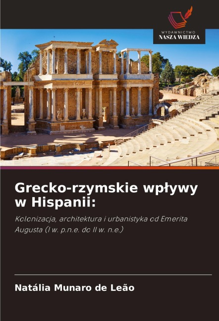 Grecko-rzymskie wp¿ywy w Hispanii: - Natália Munaro de Leão