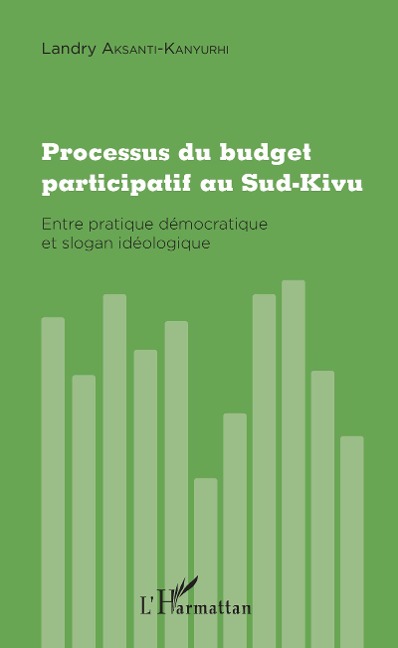 Processus du budget participatif au Sud-Kivu - Landry Aksanti-Kanyurhi