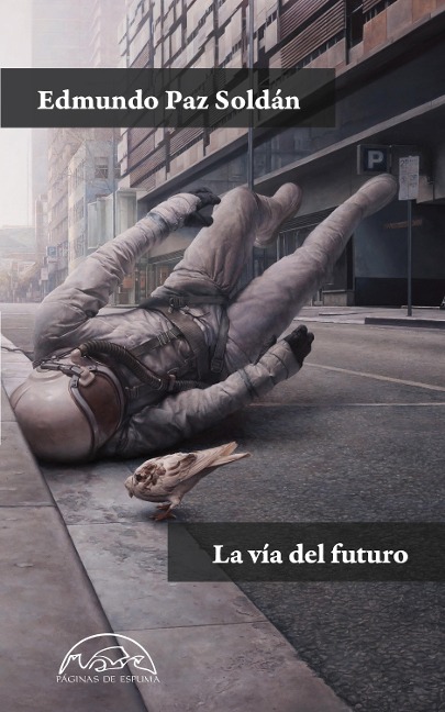 La vía del futuro - Edmundo Paz Soldán