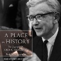 A Place in History Lib/E: The Biography of John C. Kendrew - Paul M. Wassarman