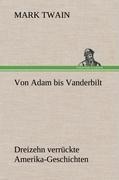 Von Adam bis Vanderbilt - Mark Twain