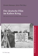 Cover-Bild zum Titel 'Der deutsche Film im Kalten Krieg' von ''