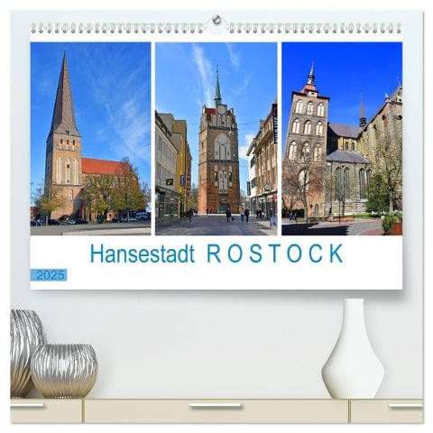 Hansestadt ROSTOCK, das Tor zur Ostsee (hochwertiger Premium Wandkalender 2025 DIN A2 quer), Kunstdruck in Hochglanz - Ulrich Senff