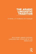 Cover-Bild zum Titel 'The Arabic Linguistic Tradition' von 'Georges Bohas, Djamel Eddine Kouloughli, Jean-Patrick Guillaume'