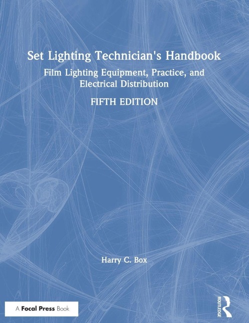 Set Lighting Technician's Handbook - Harry C. Box