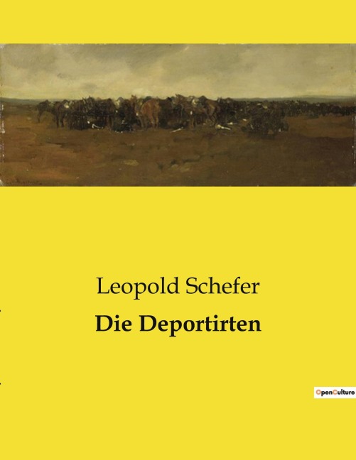 Die Deportirten - Leopold Schefer