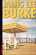 Cover-Bild zum Titel 'Eine Zelle für Clete' von 'James Lee Burke'