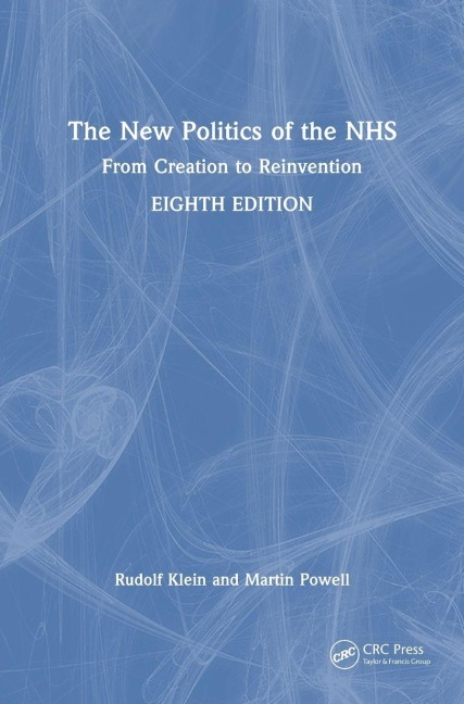 The New Politics of the NHS - Rudolf Klein, Martin Powell