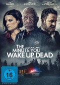 The Minute You Wake up Dead - Timothy Holland, Michael Mailer, David Wurst, Eric Wurst