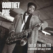 Cover-Bild zum Titel 'Out Of The Ghetto: A Modern-Day Jazz Story' von 'Courtney Pine'