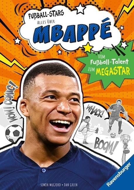 Fußball-Stars - Alles über Mbappé. Vom Fußball-Talent zum Megastar (Erstlesebuch ab 7 Jahren), Fußball-Geschenke für Jungs und Mädchen - Simon Mugford