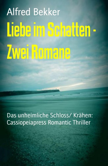 Liebe im Schatten - Zwei Romane - Alfred Bekker
