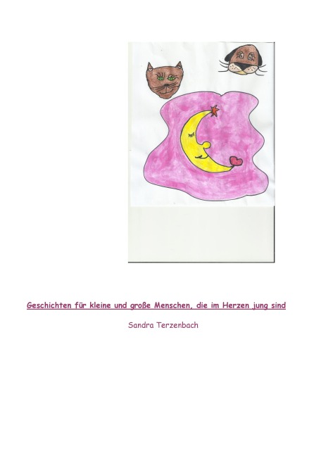 Geschichten für kleine und große Menschen, die im Herzen jung sind - Sandra Terzenbach