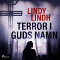 Cover-Bild zum Titel 'Terror i guds namn' von 'Lindy Lindh'