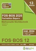 Abiturprüfung FOS/BOS Bayern 2025 Mathematik Nichttechnik 12. Klasse - 