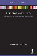 Cover-Bild zum Titel 'Branding Masculinity' von 'Elizabeth Hirschman'