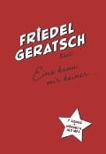 Friedel Geratsch liest "eins kann mir keiner..." - Friedel Geratsch