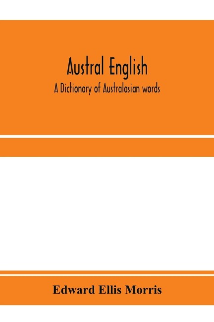 Austral English - Edward Ellis Morris