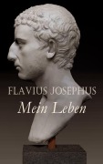 Cover-Bild zum Titel 'Flavius Josephus: Mein Leben' von 'Flavius Josephus'
